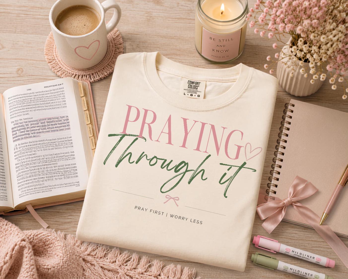 Praying Through It Tee | Christian Faith Based Women's Shirt | Comfort Colors 1717 Oversized Graphic Tee