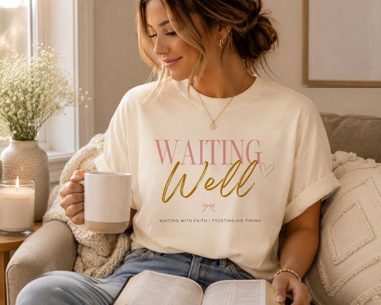 Waiting Well Tee | Christian Faith Based Women's Shirt | Comfort Colors 1717 Oversized Graphic Tee