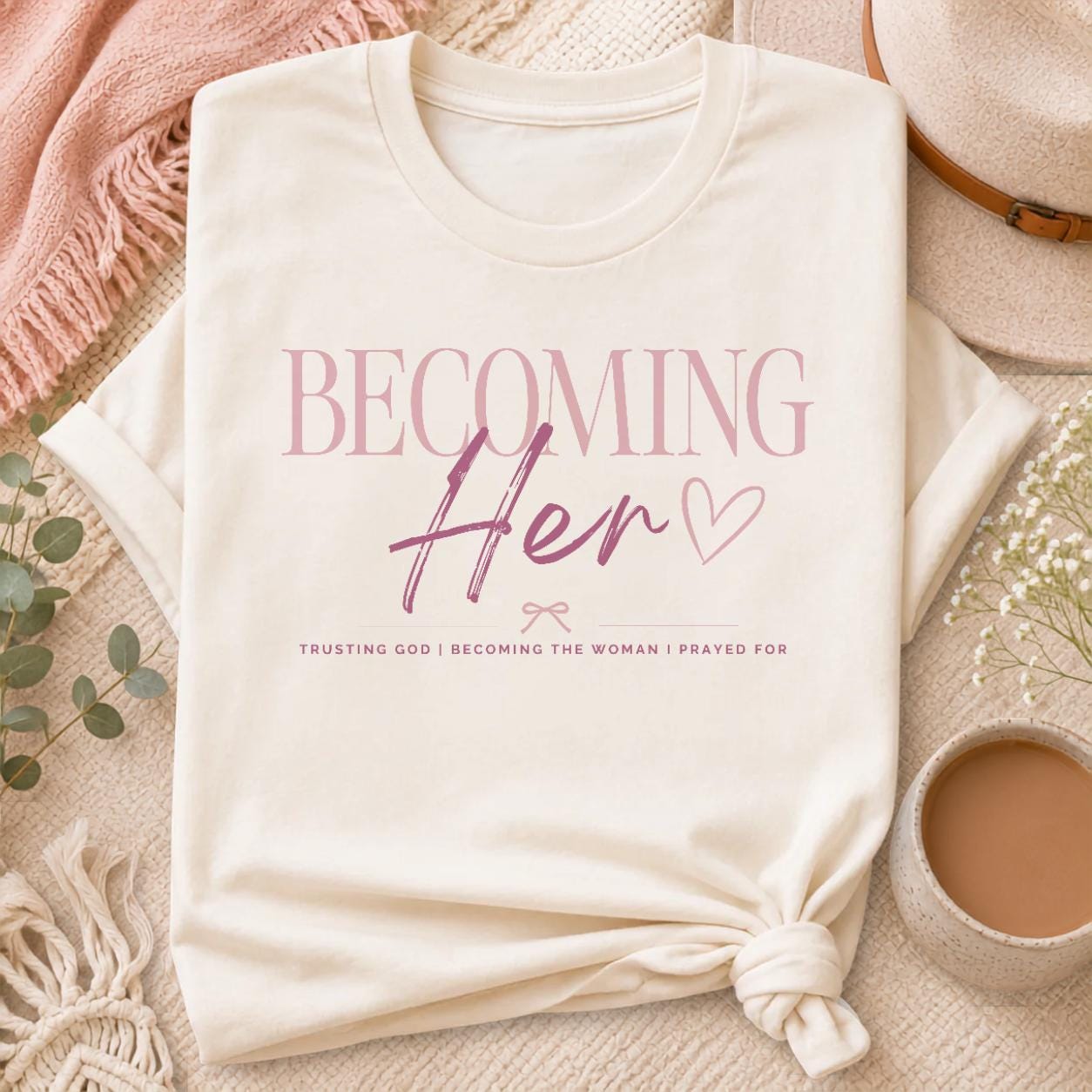 The Becoming Her Christian T-Shirt | Faith Based Women's Graphic Tee
